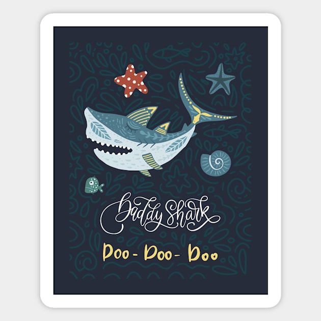 Daddy Shark Doo Doo Doo Magnet by JunkyDotCom